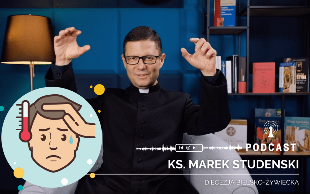 Duchowa gorączka. V Niedziela zwykła rok B #S2E11