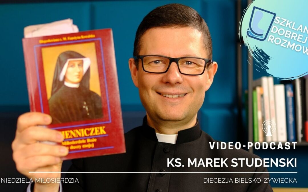 Żyjemy w epoce Miłosierdzia #S2E20