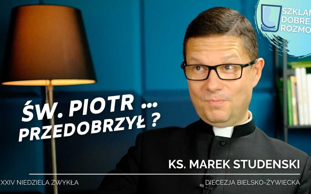 Św. Piotr… Przedobrzył?