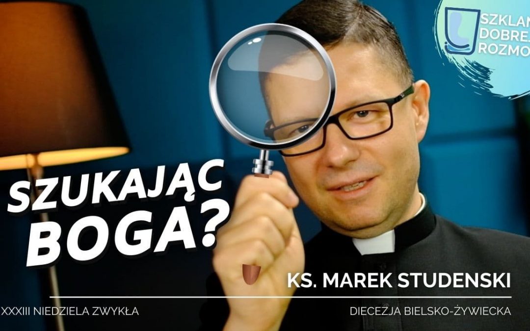 Szukając Boga 33 niedziela zwykła rok B