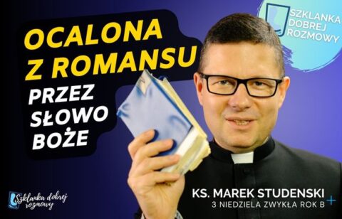 3 Niedziela Zwykła Rok B - Ks. Marek Studenski