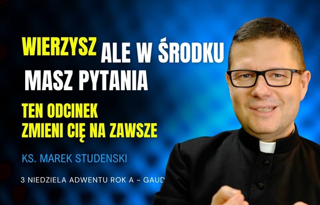 3 Niedziela Adwentu rok A