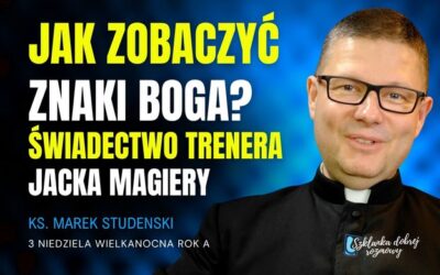 3 Niedziela Wielkanocna rok A