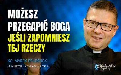 13 Niedziela Zwykła rok A